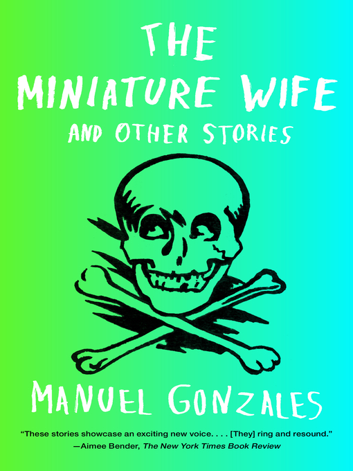 Title details for The Miniature Wife by Manuel Gonzales - Wait list